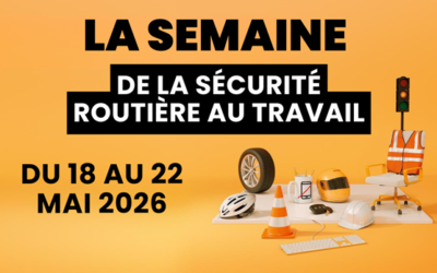 SEMAINE DE LA SECURITE ROUTIERE AU TRAVAIL